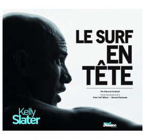 KELLY SLATER - Le surf en tête